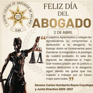 Compartimos saludos de los Colegios de Abogados y Colegios Profesionales del Perú, por motivo del día de la abogacía peruana.