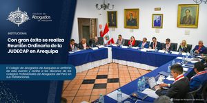 📌El Colegio de Abogados de Arequipa tiene el honor de ser anfitrión de la Reunión Ordinaria de la Junta de Decanos de los Colegios de Abogados del Perú – JUDECAP, importante encuentro que congrega a los representantes de la abogacía organizada de nuestro país.