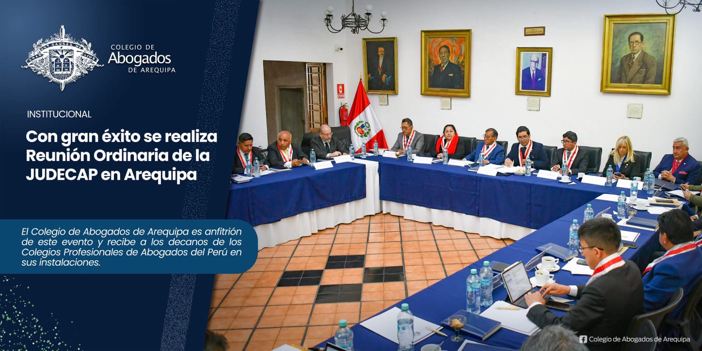 📌El Colegio de Abogados de Arequipa tiene el honor de ser anfitrión de la Reunión Ordinaria de la Junta de Decanos de los Colegios de Abogados del Perú – JUDECAP, importante encuentro que congrega a los representantes de la abogacía organizada de nuestro país.